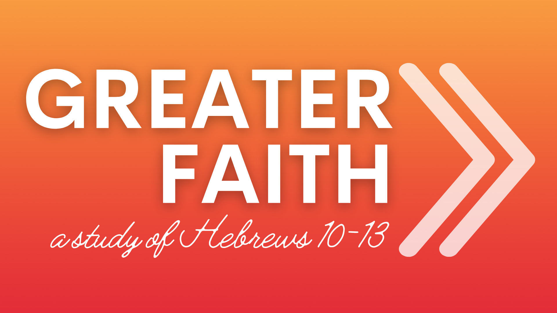 Greater Hebrews Sermon Series.png