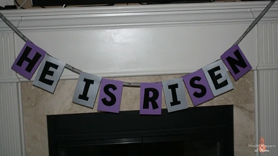 He is Risen Banner for the mantle - Health Happens at Home