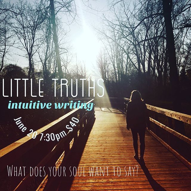 Join me for a night of little truths as we get out of our own way and tap into the truth of our soul through intuitive writing.