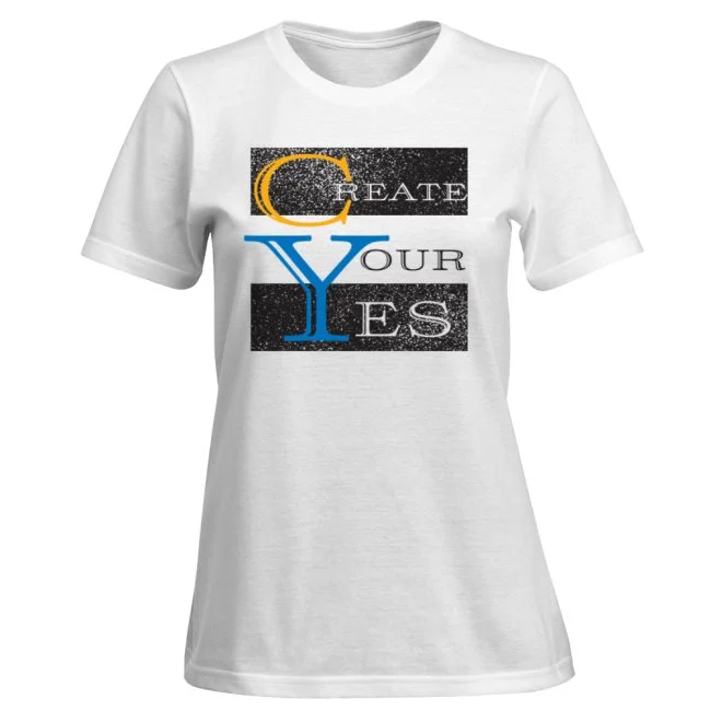 Create Your Yes Women's Tee