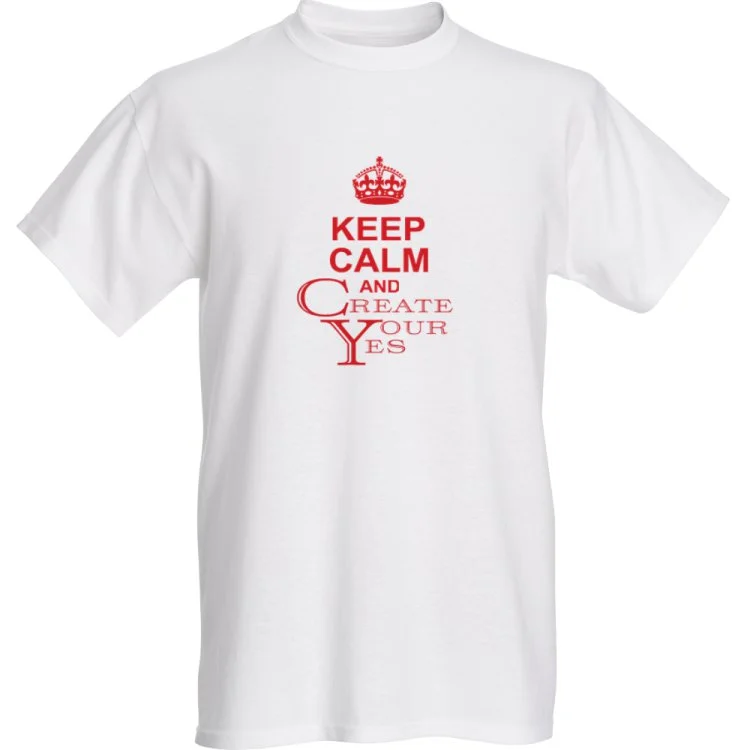Create Your Yes Keep Calm Tee