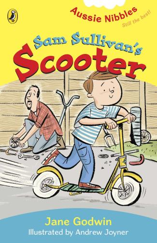   Sam Sullivan's Scooter  (illustrated by Andrew Joyner)  2009 