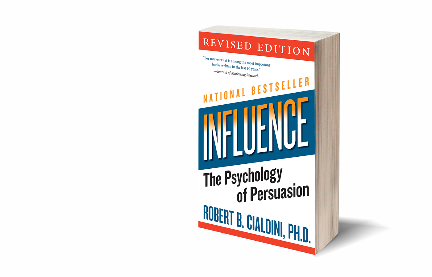 Influence: The Psychology of Persuasion by Robert B. Cialdini, PH.D