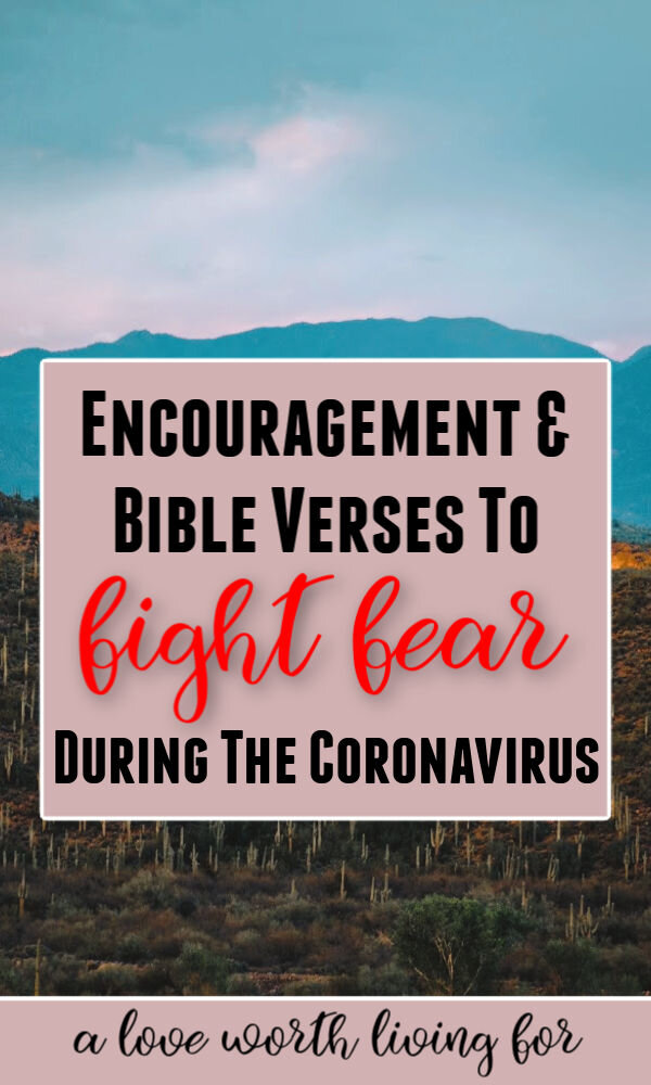 Bible Verses For The Coronavirus Covid 19 A Love Worth Living For