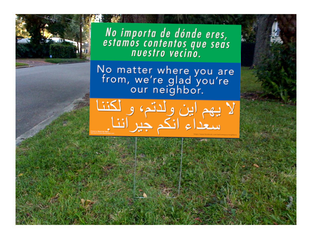 "No Matter Where You Are From We're Glad You're Our Neighbor" Yard Sign 