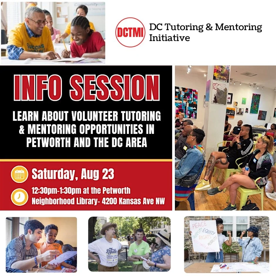 Join a 1-hour info session at the Petworth Library with @dctutormentor on August 23rd to learn how you can volunteer as a mentor, tutor or coach for local elementary, middle or high school students. It's a commitment of only 1-2 hours a week! 

The b