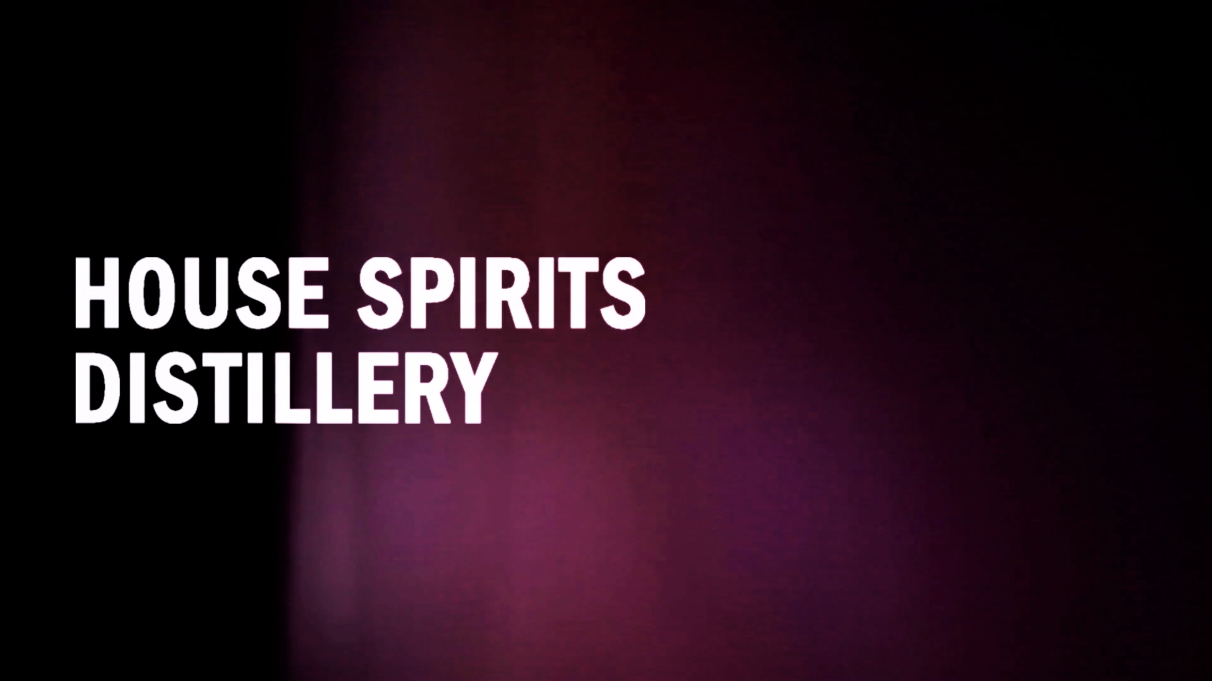 Copy of House Spirits Distillery: Short