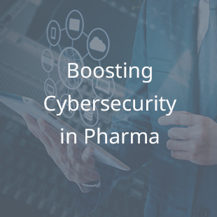 Boosting Cybersecurity in Pharma