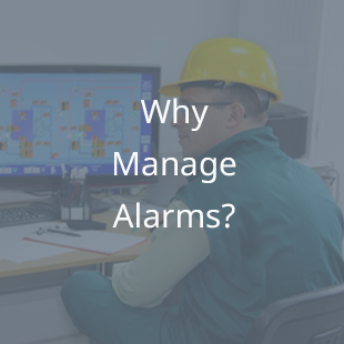 Why Manage Alarms?