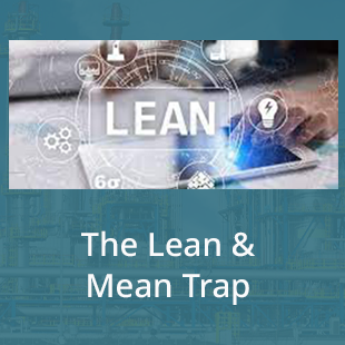 The Lean and Mean Trap