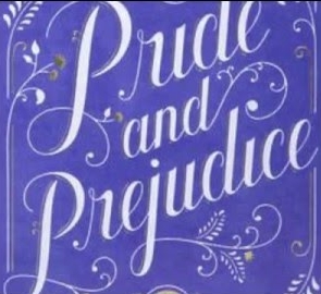 Pride and Prejudice.