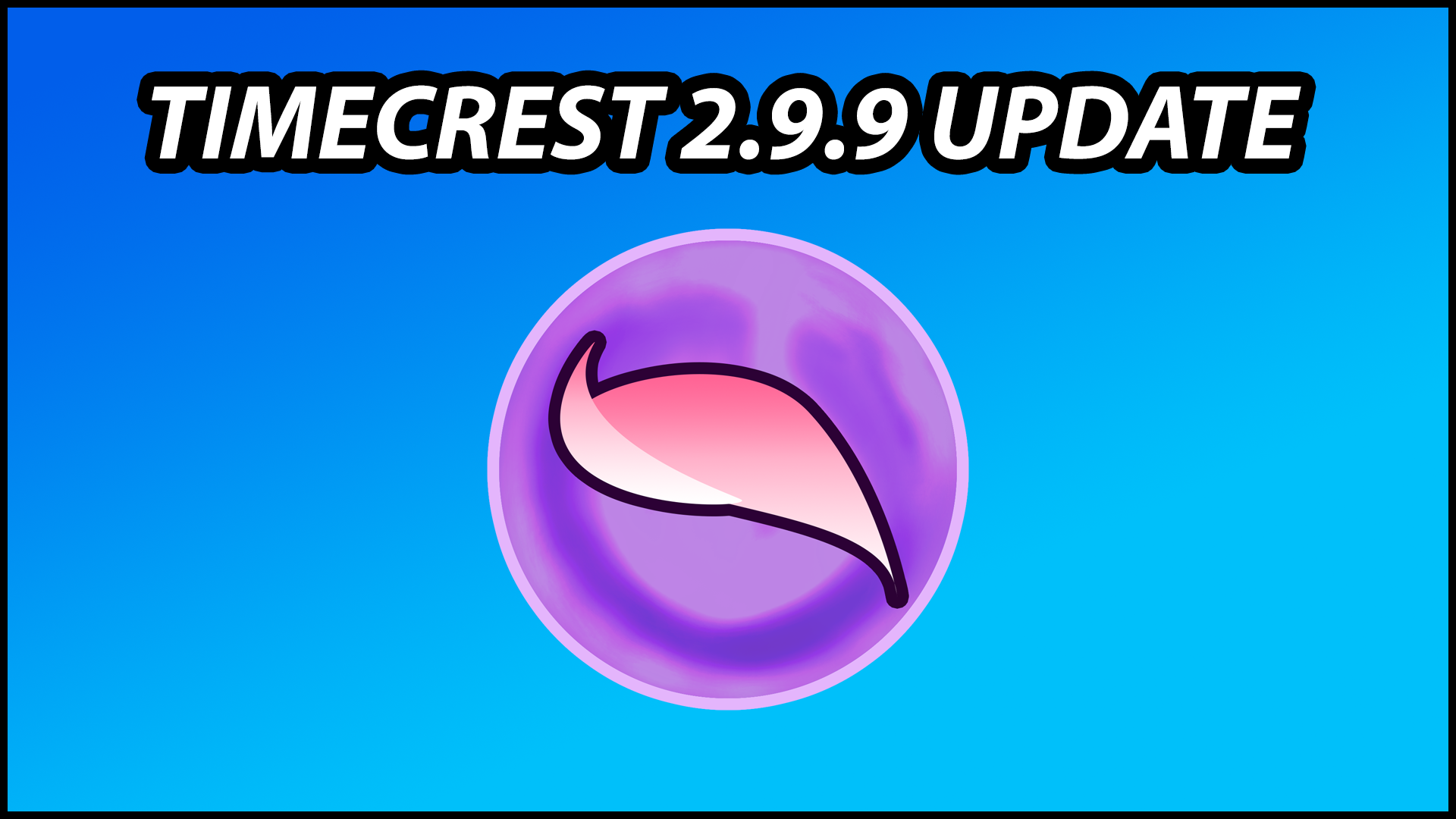 Timecrest 2.9.9 Update