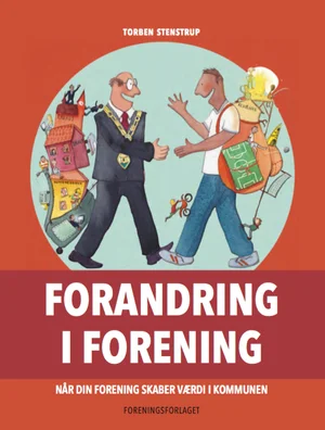 Forandring i forening, ny bog af Torben Stenstrup. Omhandlende Frivillige, kommune, velfærd og partnerskaber