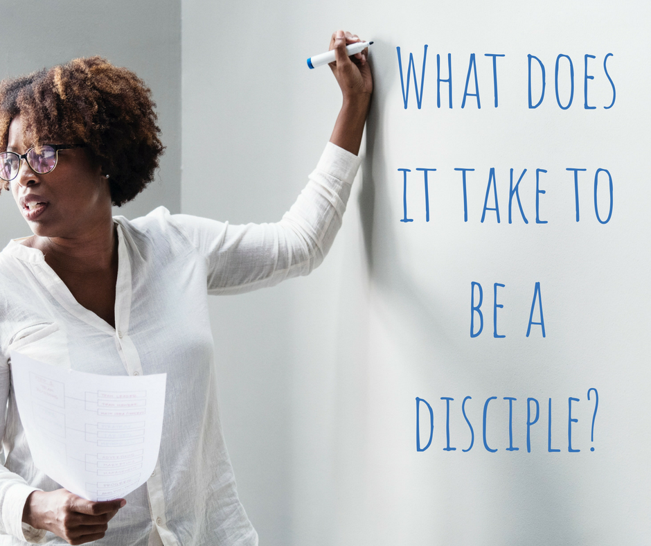 What does it take to be a disciple_.png