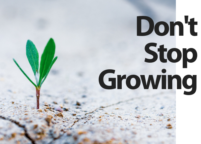 Don't Stop Growing.1.png