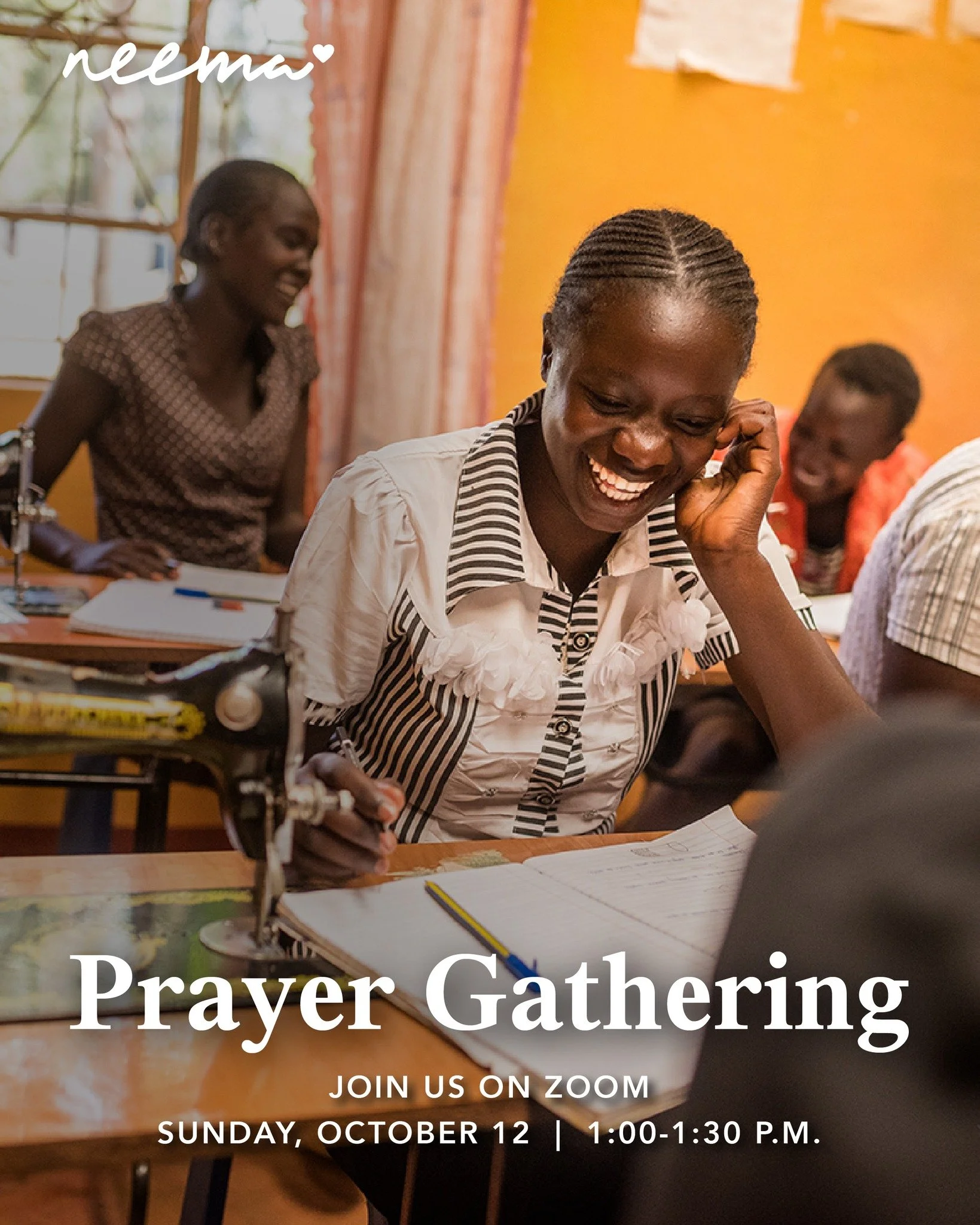 Our next prayer gathering is THIS Sunday, October 12, from 1:00pm to 1:30pm (EST) on Zoom &mdash; all are welcome to join! This month, we&rsquo;ll specifically focus on praying for:

💃 Neema's upcoming Fashion Show: An annual event where students wa