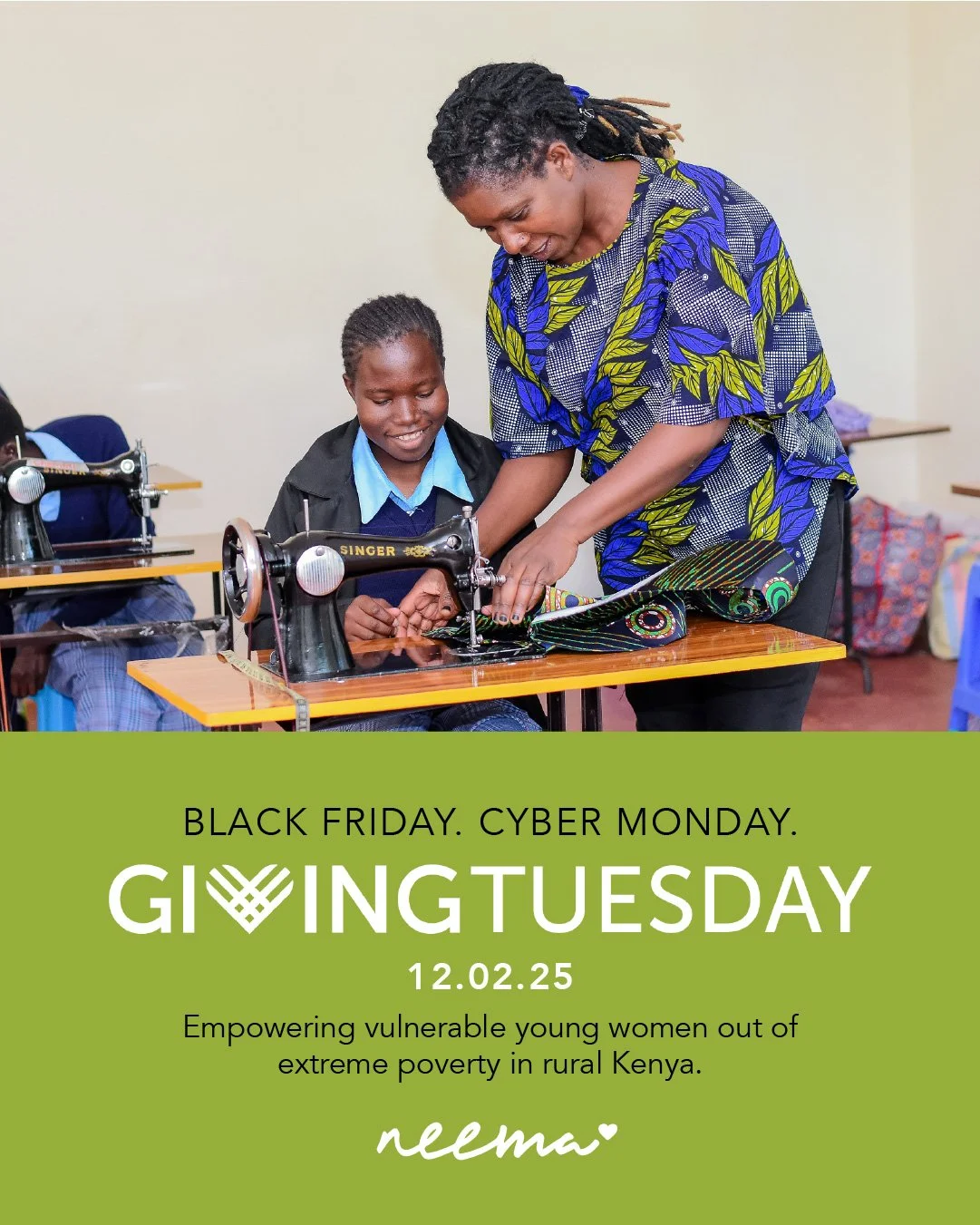 A sewing machine can be transformational. It can be a doorway out of extreme material poverty and a ladder to stability. With a sewing machine and her Neema training, a young woman can build a small business. With income she earns sewing, a graduate 