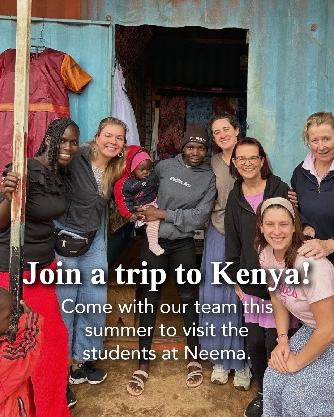 We are putting together a team for a visit to beautiful Kenya this summer! We invite women, men, and youth aged 10+ with a parent to build life-changing friendships with Neema students and members of the local community. 

This trip will be June 16-2