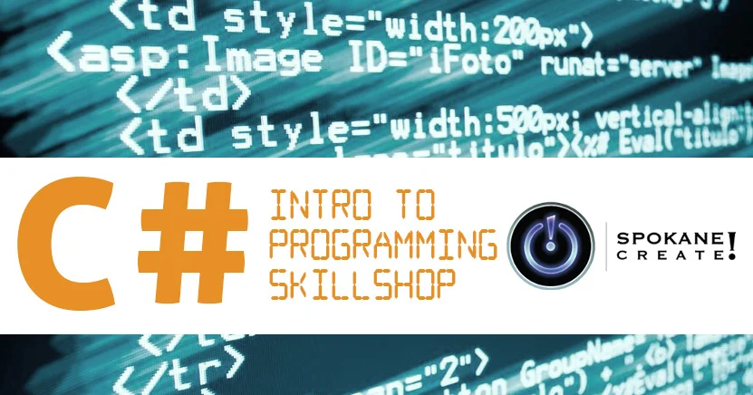 Skillshop: Intro to C# Programming with SpokaneCreate