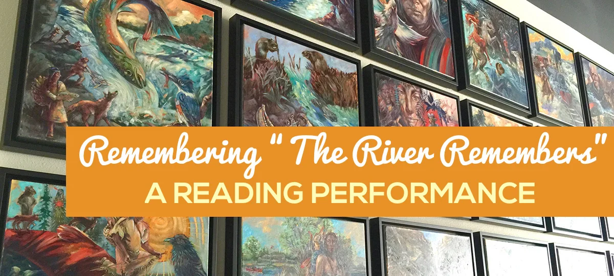 Reading Performance:  Remembering "The River Remembers"
