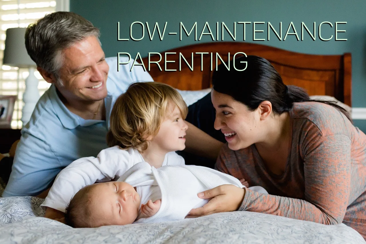 Low-Maintenance Parenting