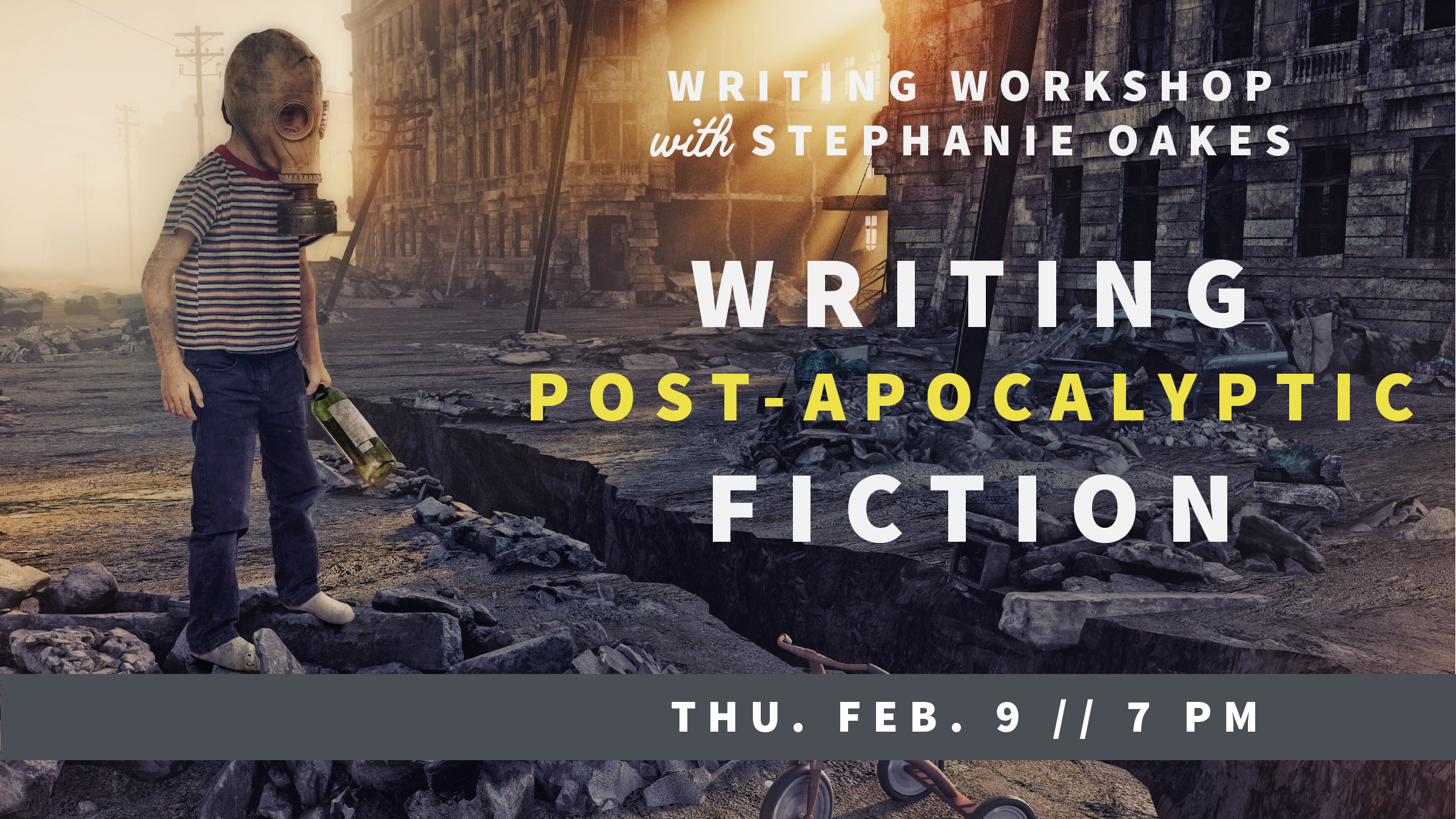Writing Workshop // Writing Post-Apocalyptic Fiction