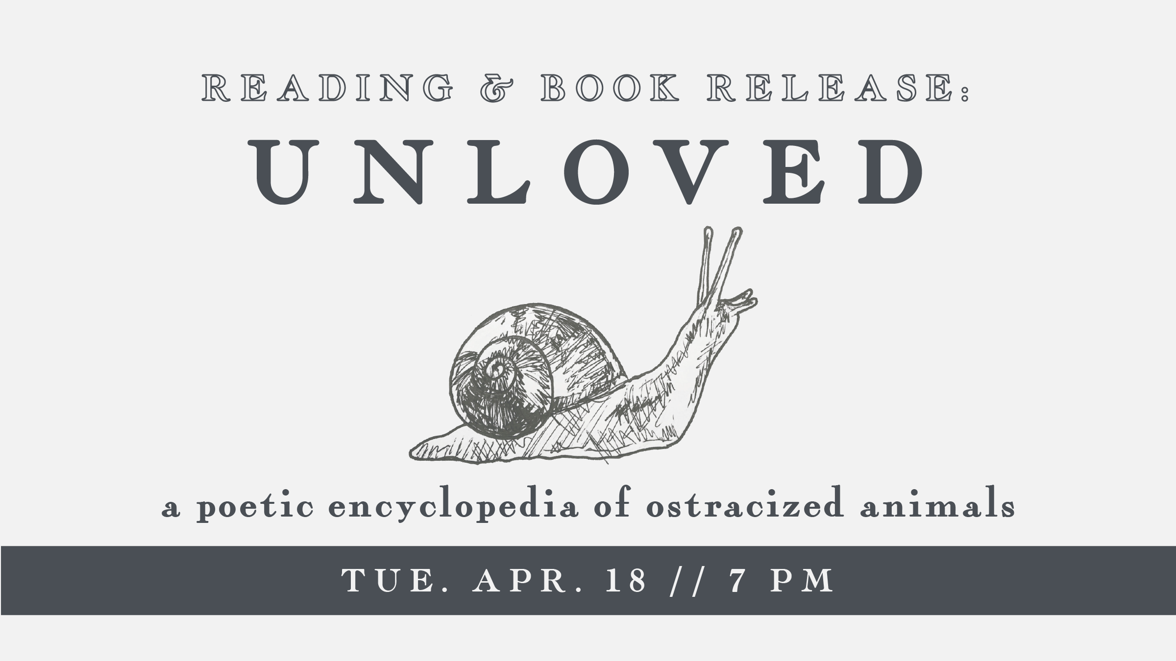 Book Release & Reading // Unloved: A Poetic Encyclopedia of Ostracized Animals
