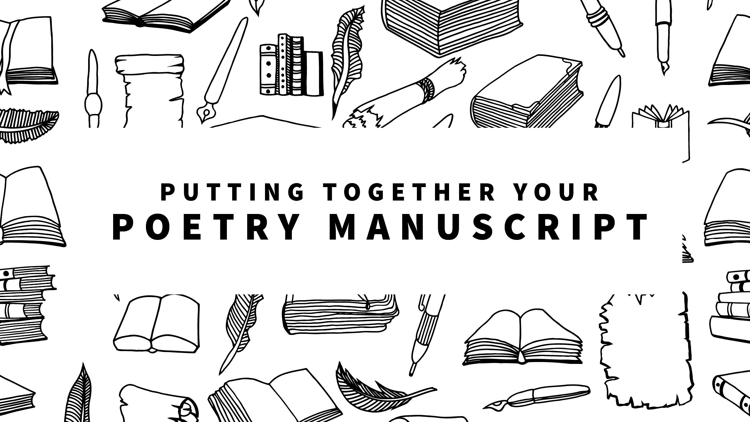 Putting Together Your Poetry Manuscript