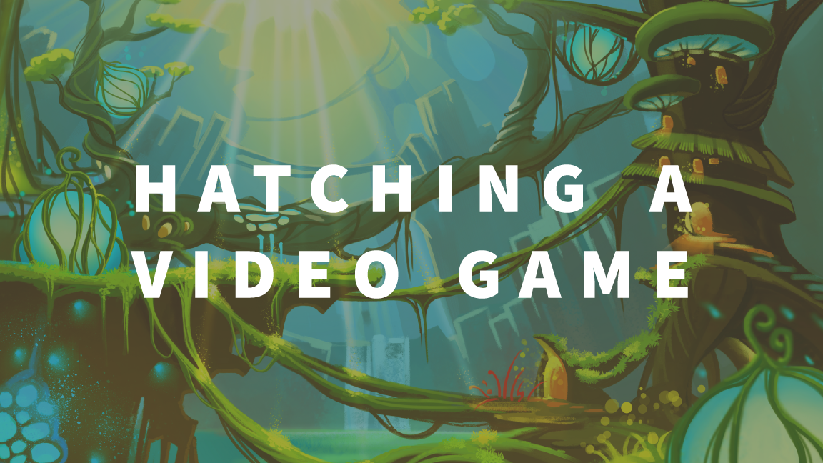 Hatching a Video Game-01.png