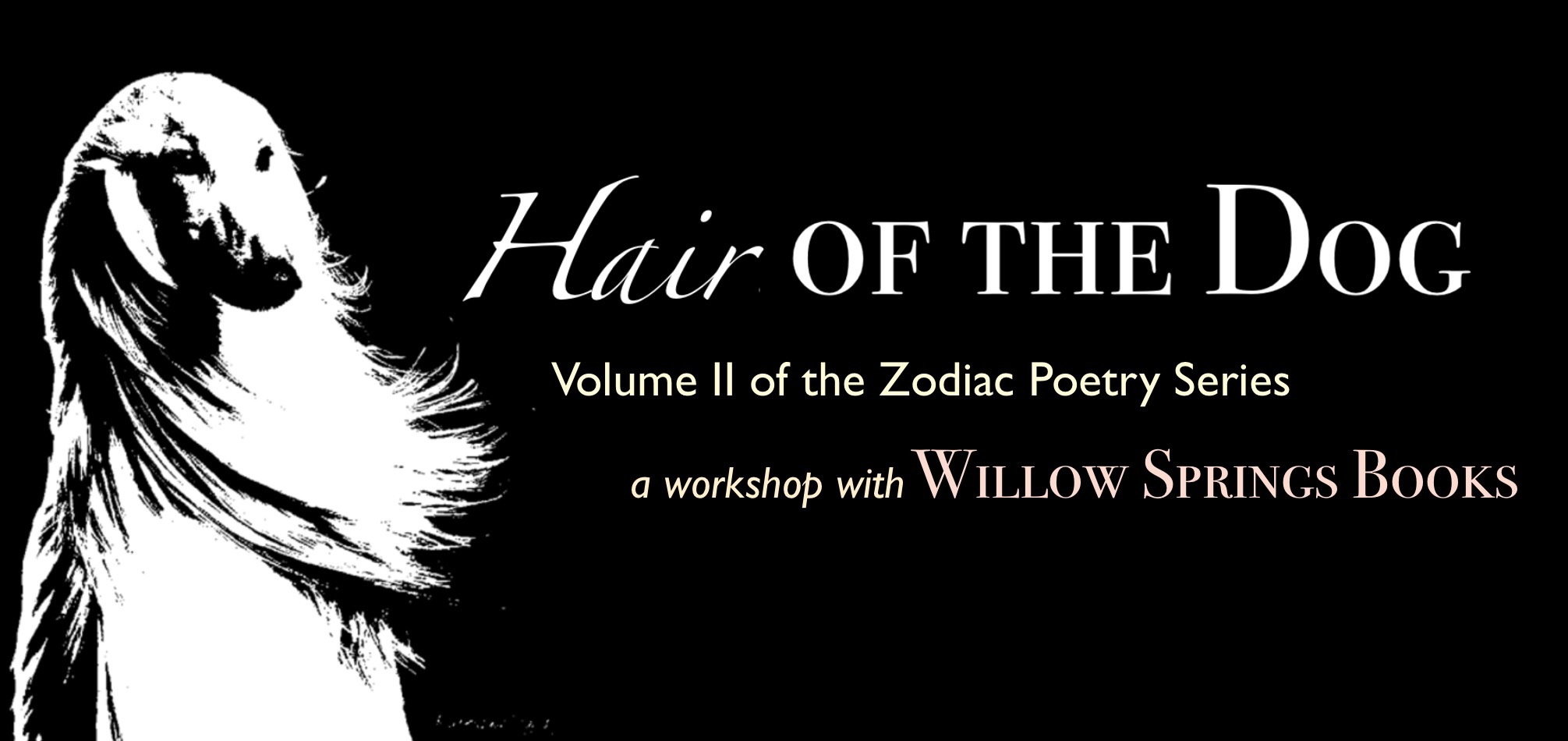 Hair of the Dog: Zodiac Poetry with Willow Springs Books