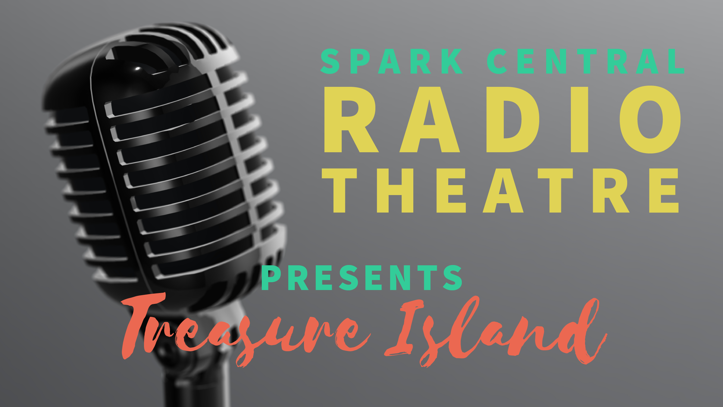 Spark Central Radio Theatre Presents Treasure Island