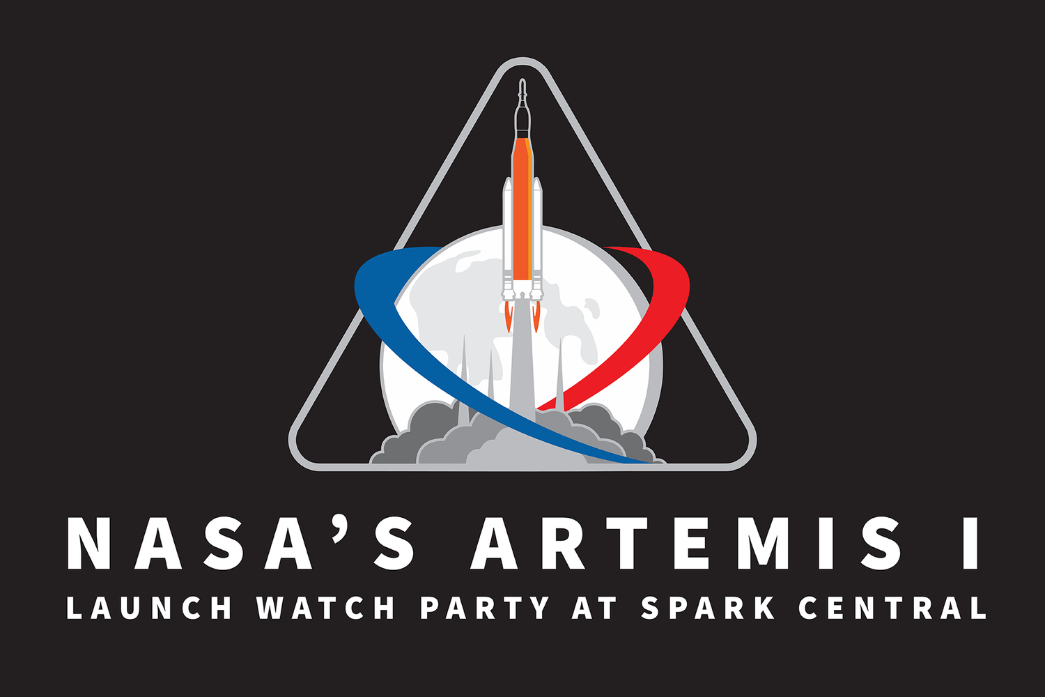 Artemis I Launch Watch Party — SPARK CENTRAL