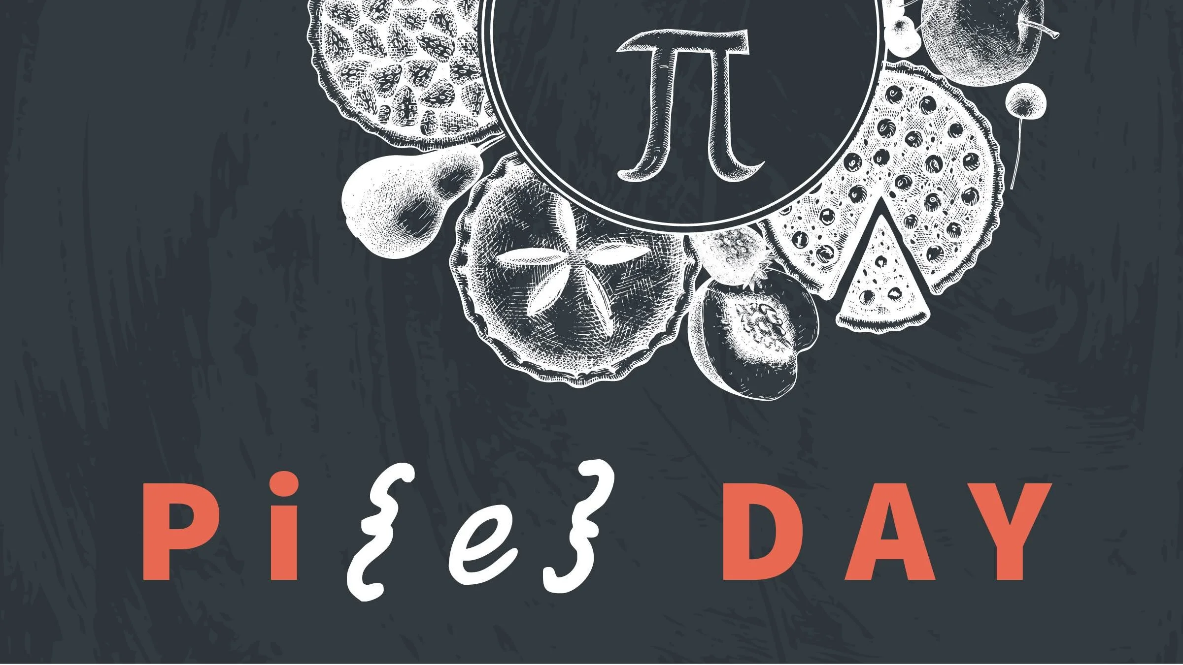 Pi{e} Day