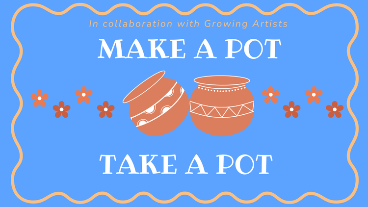Growing Artists - Take A Pot, Leave A Pot Ceramics Workshop — SPARK CENTRAL