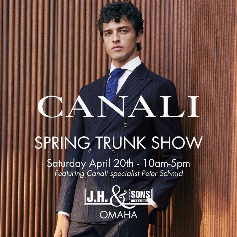 Save the Date:  our annual Canali Spring Trunk Show at JH Omaha is coming soon.  Shop our full spring collection, an extended Made-to-Measure fabric offering and see why Canali remains at the forefront of Italian tailored clothing.  Saturday April 20