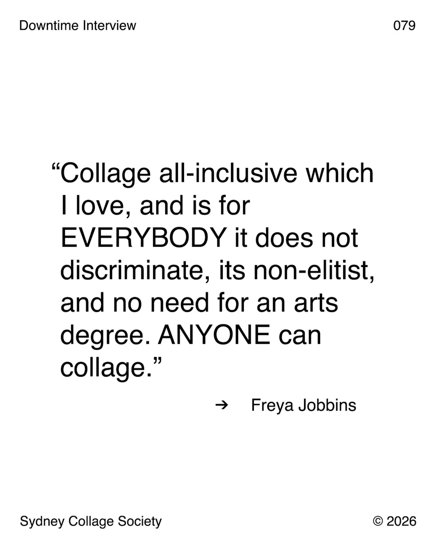 We Love this quote ❤️

If you haven&rsquo;t already go check out our latest Downtime Interview with Australian artist Freya Jobbins. 

@freyajobbins 

Link is in our Bio ✌🏼
.
.
.
.
.
#contemporarycollage #artinterview #freyajobbins #sydneycollagesoc