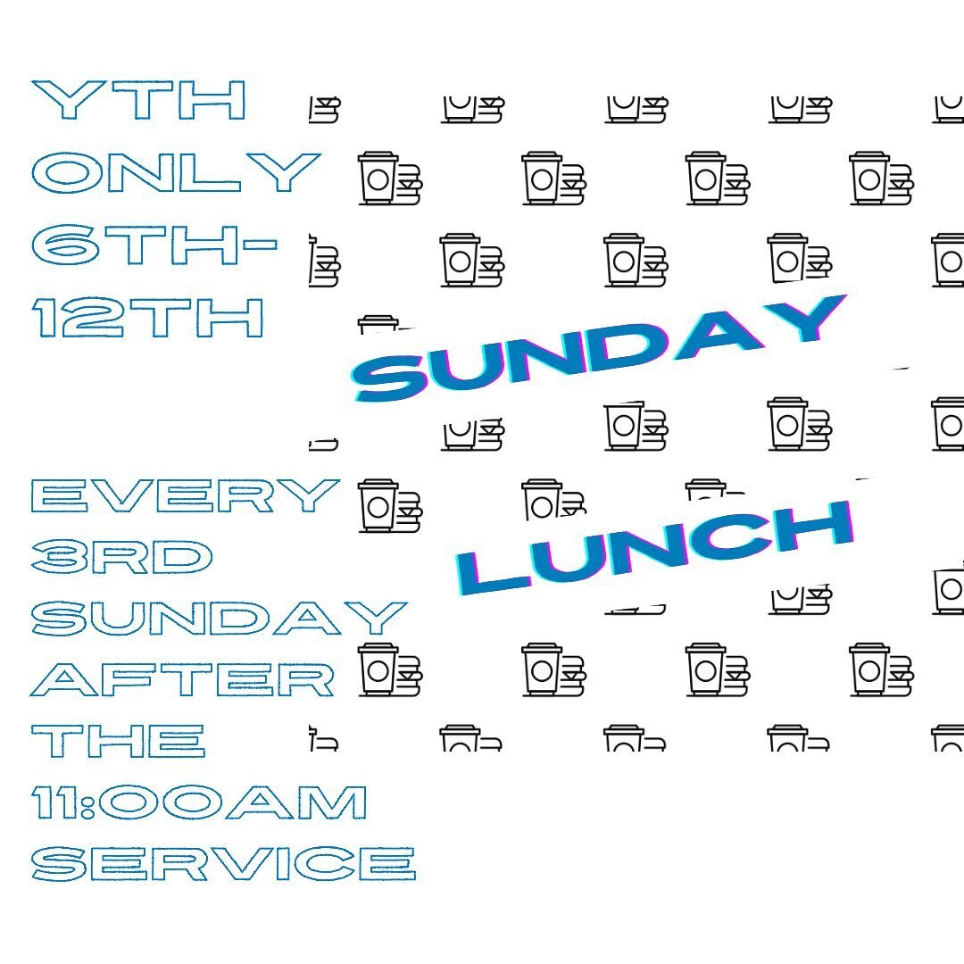 Every 3rd Sunday Lunch after the 11:00am service for YTH ONLY! 6th-12th. 
.
#YTHLUNCH #SundayLunch
