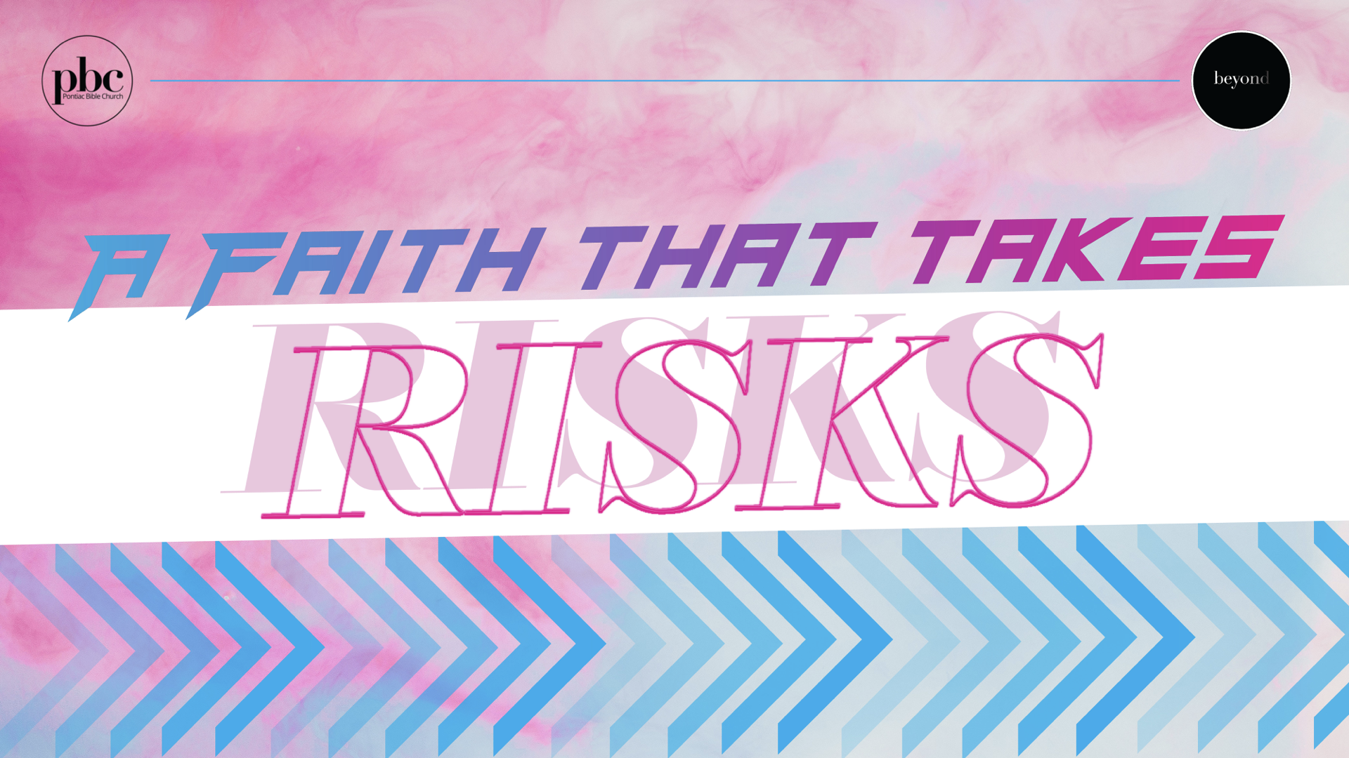 Faith Takes Risks
