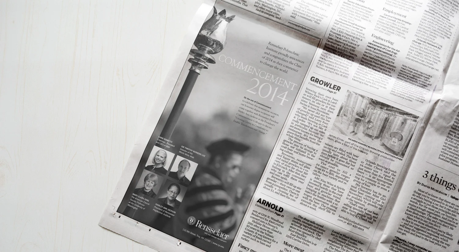 COMMENCEMENT ADThis Commencement ad ran in the New York Times, The Boston Globe, and the Washington Post. The goal of the ads were to elevate the reputation of Rensselaer, create historical record, and promote the President's Commencement Colloquy i…