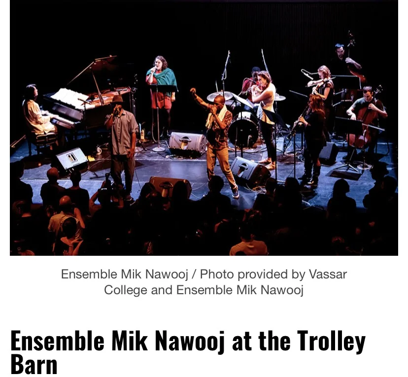 Perhaps one of the coolest performances slated for this year’s lineup is Ensemble Mik Nawooj, the multitalented medley of classically trained performers who specialize in everything from composition and lyrics to drums, piano, and strings. - Hudson Valley Magazine
