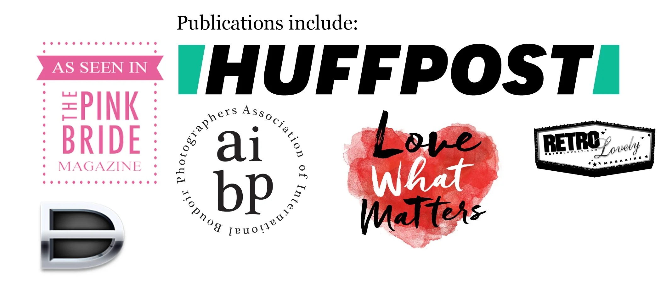 Most noted publications include multiple articles in The Pink Bride, the Huffington Post, Dark Beauty Magazine, Retro Lovely Magazine, Love What Matters, and the Association of International Boudoir Photographers.