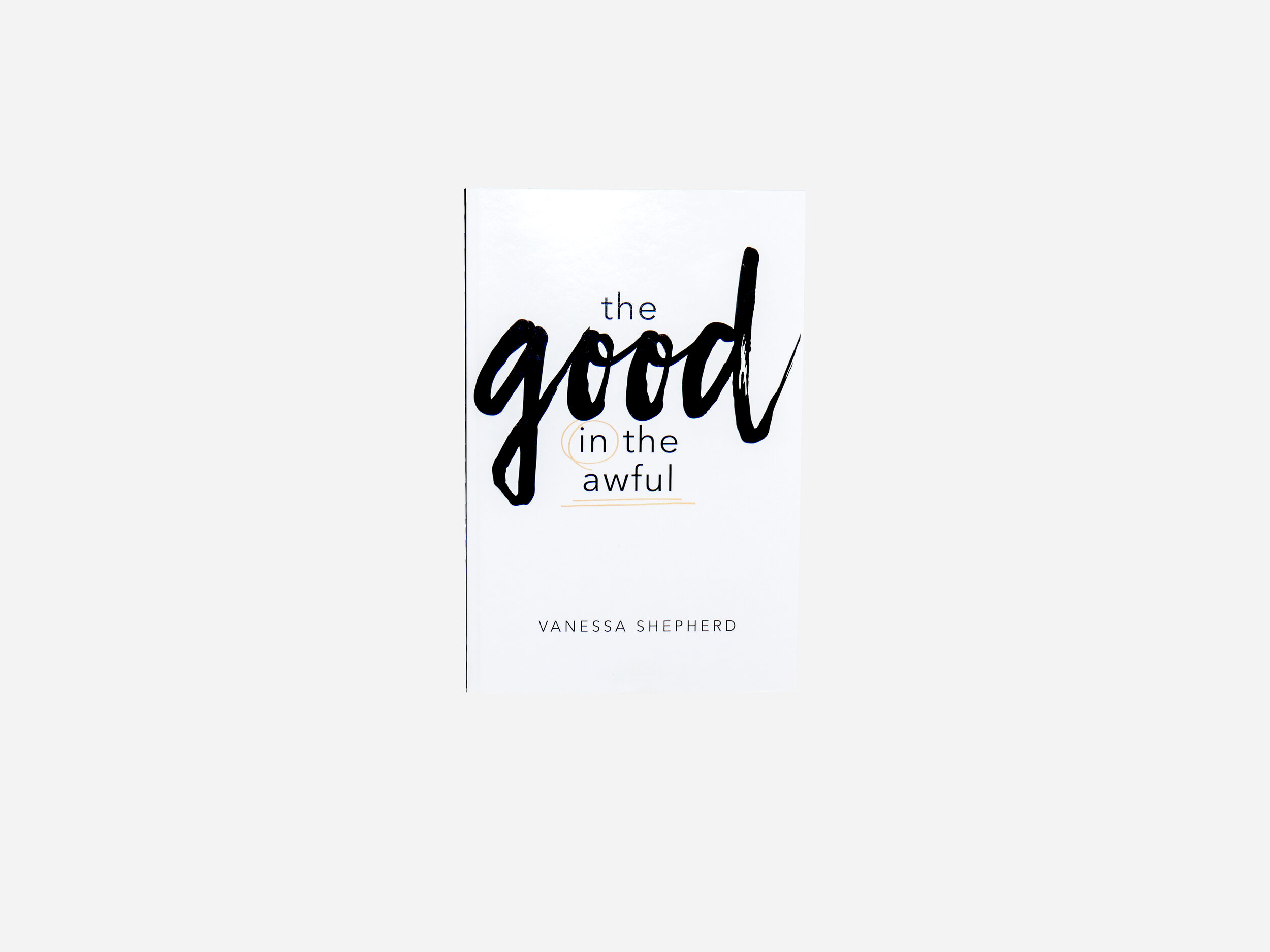 "The Good in the Awful" Book