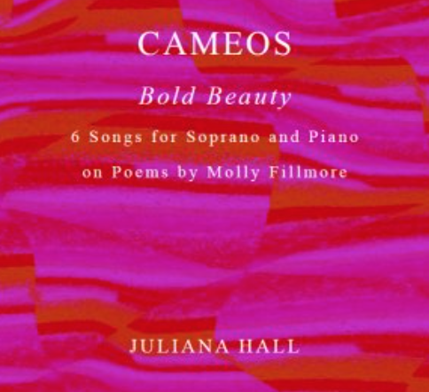 World Premiere of Juliana Hall's "Cameos" soprano key