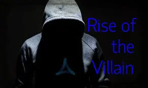 Rise of the Villain
