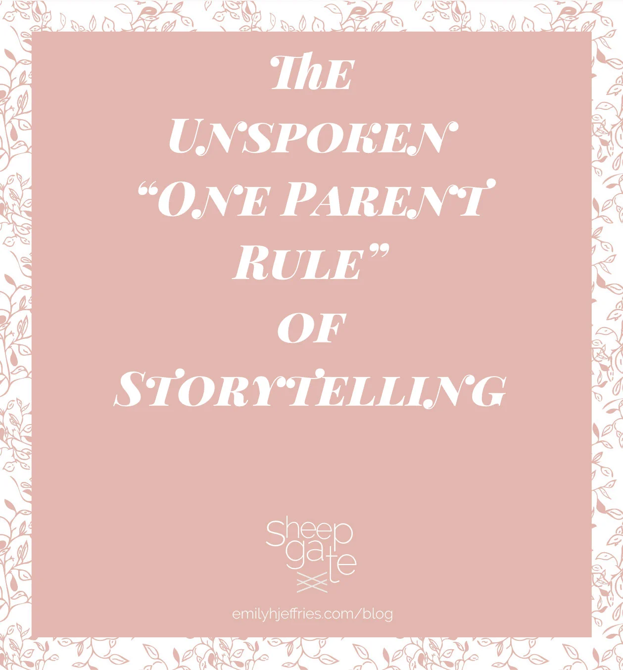 The Unspoken "One Parent Rule" of Storytelling