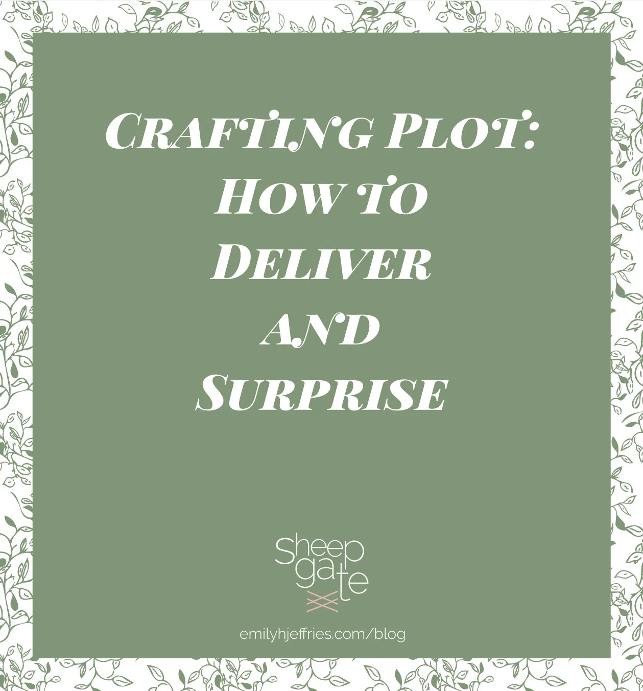 Crafting Plot: How to Deliver and Surprise