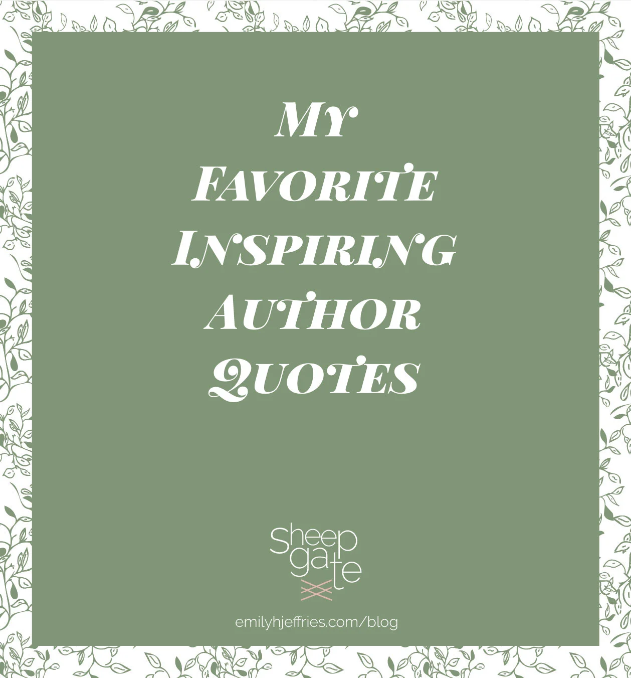 My Favorite Inspiring Author Quotes