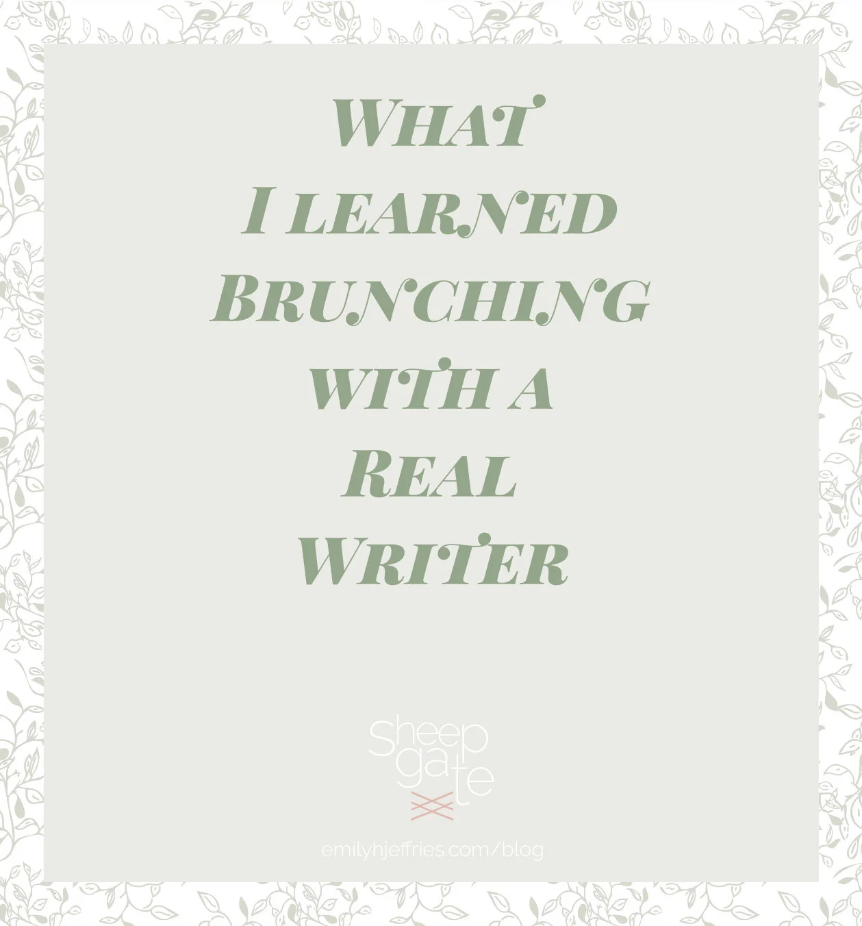 What I Learned Brunching With a Real Writer