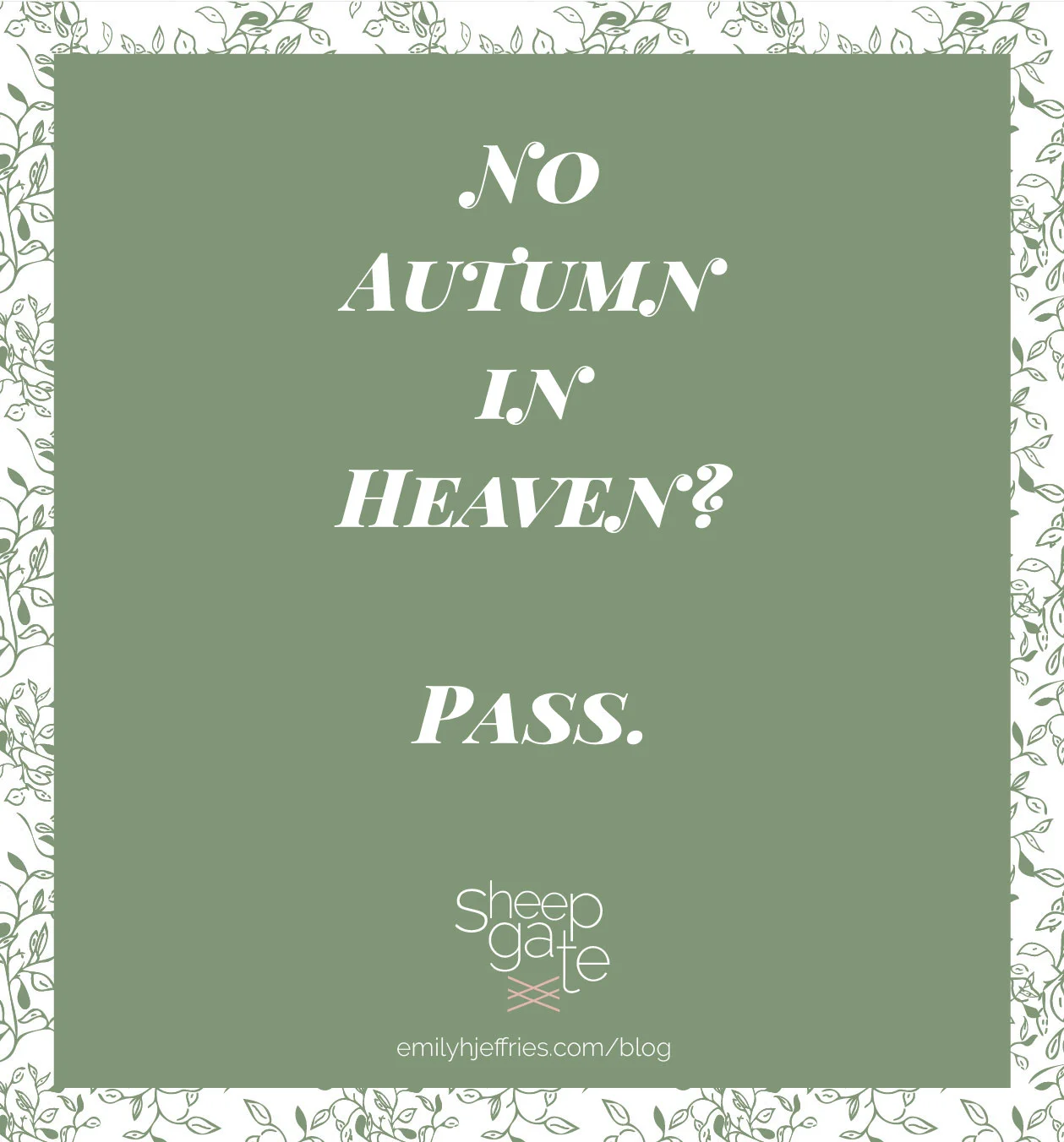 No Autumn in Heaven? Pass.