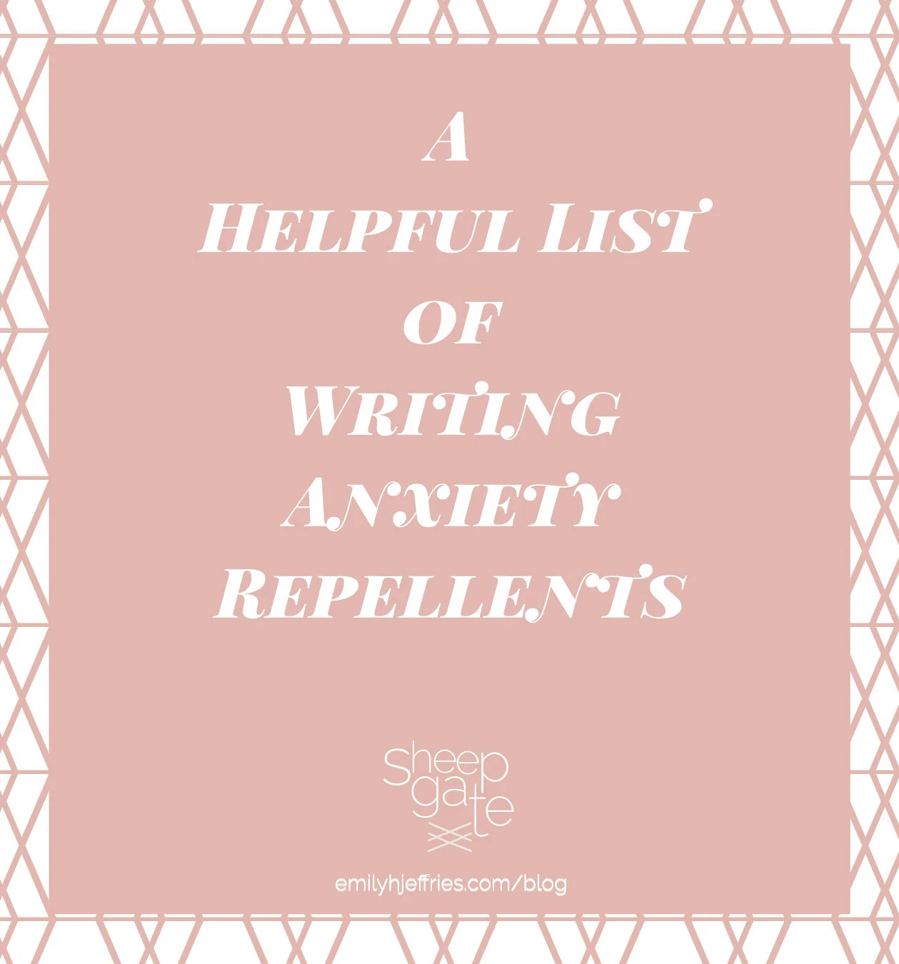 A Helpful List of Writing Anxiety Repellents